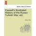 Cassell's Illustrated History of the Russo-Turkish War, Volume I
