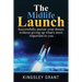 The Midlife Launch: How To Successfully Pursue Your Dream Without Giving Up What's Most Important To You