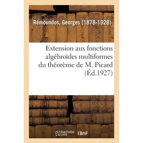 Extension aux fonctions algébroïdes multiformes du théorème de M. Picard et de ses généralisations