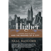 Higher: A Historic Race to the Sky and the Making of a City