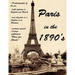 Paris in the 1890's: The World of Toulouse Lautrec, the Impressionist Painters and the Moulin Rouge