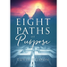 Eight Paths of Purpose