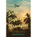 Gone Before Breakfast: When a loved one disappears, you know you're alone.