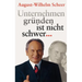 Unternehmen Gründen Ist Nicht Schwer ⋯