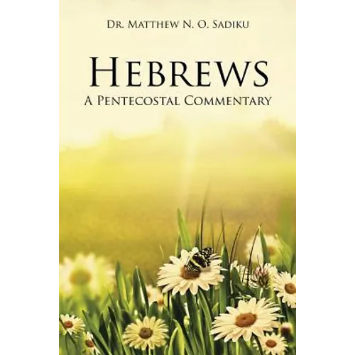 Hebrews: A Pentecostal Commentary