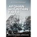 Afghan Mountain Faith: Stories of Justice, Beauty, and Relationships