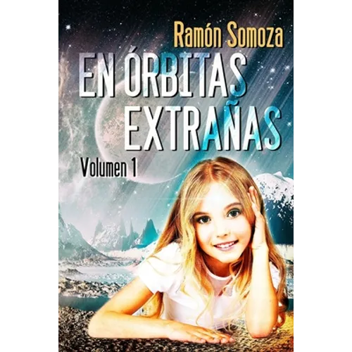 En orbitas extrañas: Volumen 1
