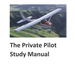 The Private Pilot Study Manual