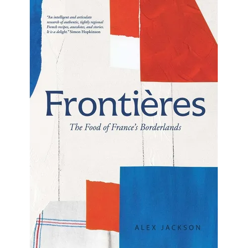 Fronti鑽es: The Food of France's Borderlands