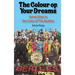 The Colour of Your Dreams - Some Days in the Lives of the Beatles