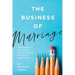 The Business of Marriage: Management Techniques for Your Most Important Partnership