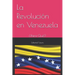 La Revolución en Venezuela: Socialismo del Siglo XXI
