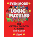 Even More Logic Puzzles for Gifted and Talented Children: Ages 10 and Up