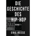 Die Geschichte des Hip-Hop: Band 1
