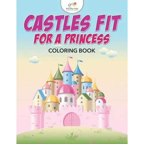 Castles Fit for a Princess Coloring Book