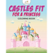 Castles Fit for a Princess Coloring Book