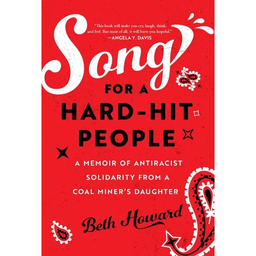 Song for a Hard-Hit People: A Memoir of Antiracist Solidarity from a Coal Miner's Daughter