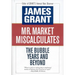 Mr. Market Miscalculates: The Bubble Years and Beyond