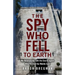The Spy Who Fell to Earth: My Relationship with the Secret Agent Who Rocked the Middle East