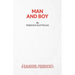 Man and Boy - A Drama in Three Acts
