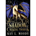 Shadow and Crystal Thorns