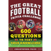 Great Football Trivia Challenge: 600 Questions to Test Your Knowledge