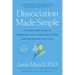 Dissociation Made Simple: A Stigma-Free Guide to Embracing Your Dissociative Mind and Navigating Daily Life