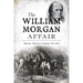 The William Morgan Affair: Masonic Mystery in Upstate New York