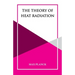 The Theory of Heat Radiation