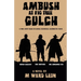 Ambush at Fig Tree Gulch