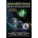 The Neurodiversiverse - Alien Encounters: A Science Fiction Anthology of Stories, Poetry, and Art
