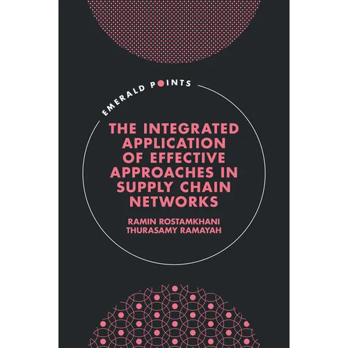 The Integrated Application of Effective Approaches in Supply Chain Networks