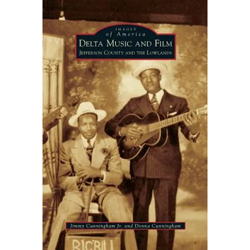 Delta Music and Film: Jefferson County and the Lowlands
