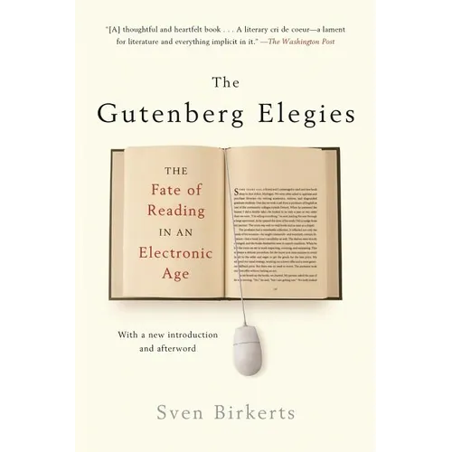 The Gutenberg Elegies: The Fate of Reading in an Electronic Age