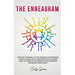 The Enneagram: Learn the 9 Personality Types for Healthy Relationships; a Complete Guide to Self-Realization & Self-Discovery Using the Wisdom of the