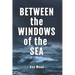 Between the Windows of the Sea