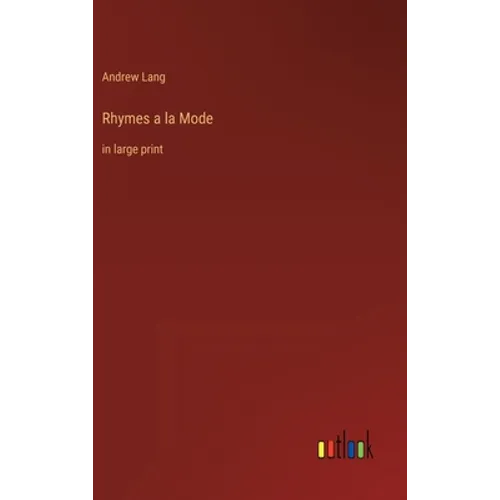 Rhymes a la Mode: in large print