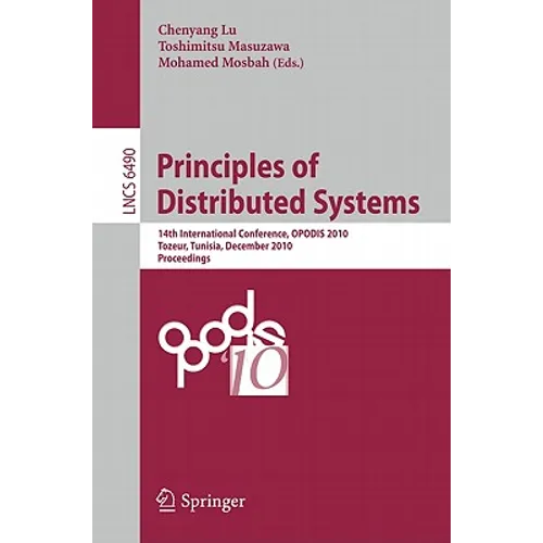 Principles of Distributed Systems: 14th International Conference, Opodis 2010, Tozeur, Tunisia, December 14-17, 2010. Proceedings