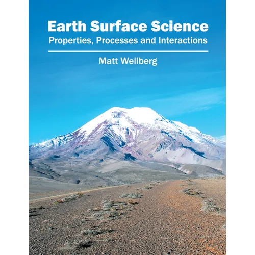 Earth Surface Science: Properties, Processes and Interactions