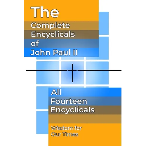 The Complete Encyclicals of John Paul II