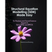Structural Equation Modelling Made Easy for Business and Social Science Research Using SPSS and AMOS