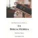 Introduccion a la Biblia Hebrea