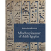 A Teaching Grammar of Middle Egyptian