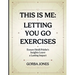 This is Me: Letting You Go Exercises: Ensure Heidi Priebe's Insights Leave a Lasting Impact