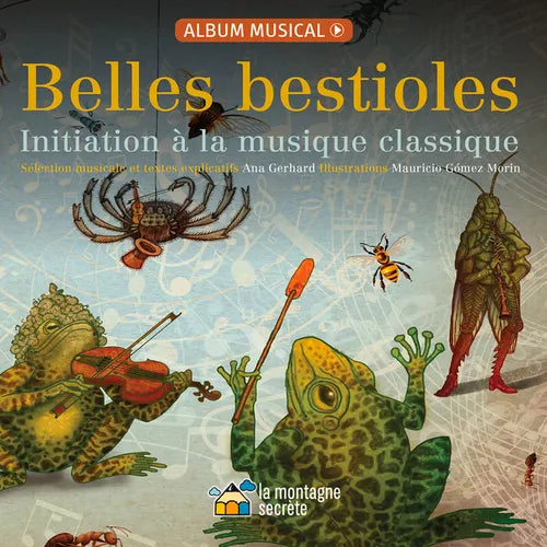 Belles Bestioles: Initiation À La Musique Classique