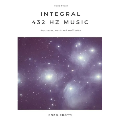 Integral 432 Hz Music - Awareness, music and meditation