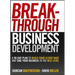 Breakthrough Business Development: A 90-Day Plan to Build Your Client Base and Take Your Business to the Next Level