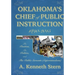 Oklahoma's Chiefs of Public Instruction 1890-2015: The Position, The Politics, and The Public Servants (Superintendents)