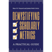 Demystifying Scholarly Metrics: A Practical Guide
