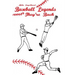 Baseball Legends: They're Back